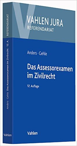 Anders / Gehle, Das Assessorexamen im Zivilrecht, 15. Auflage 2021