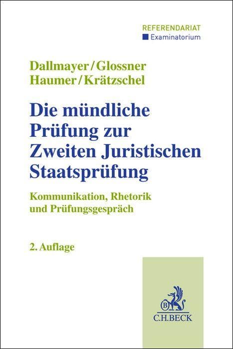 Dallmayer / Glossner - Die mündliche Prüfung zur Zweiten Juristischen Staatsprüfung