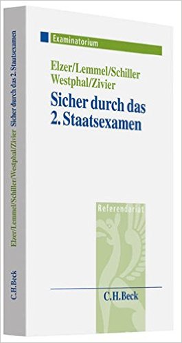 Elzer / Lemmel / Schiller, Sicher durch das 2. Staatsexamen, 2. Auflage 2019