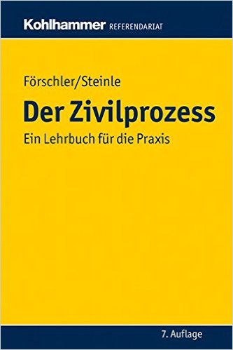 Förschler / Steinle, Der Zivilprozess, 8. Auflage 2019