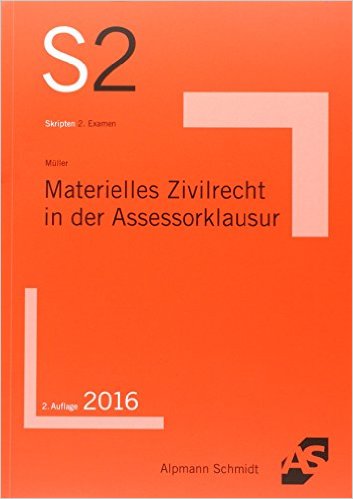 Müller, Materielles Zivilrecht in der Assessorklausur, 4. Auflage 2020