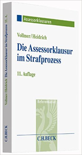 Heidrich / Neher, Die Assessorklausur im Strafprozess, 13. Auflage 2021