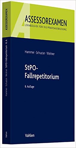 Schuster / Weitner, StPO-Fallrepetitorium, 8. Auflage 2019